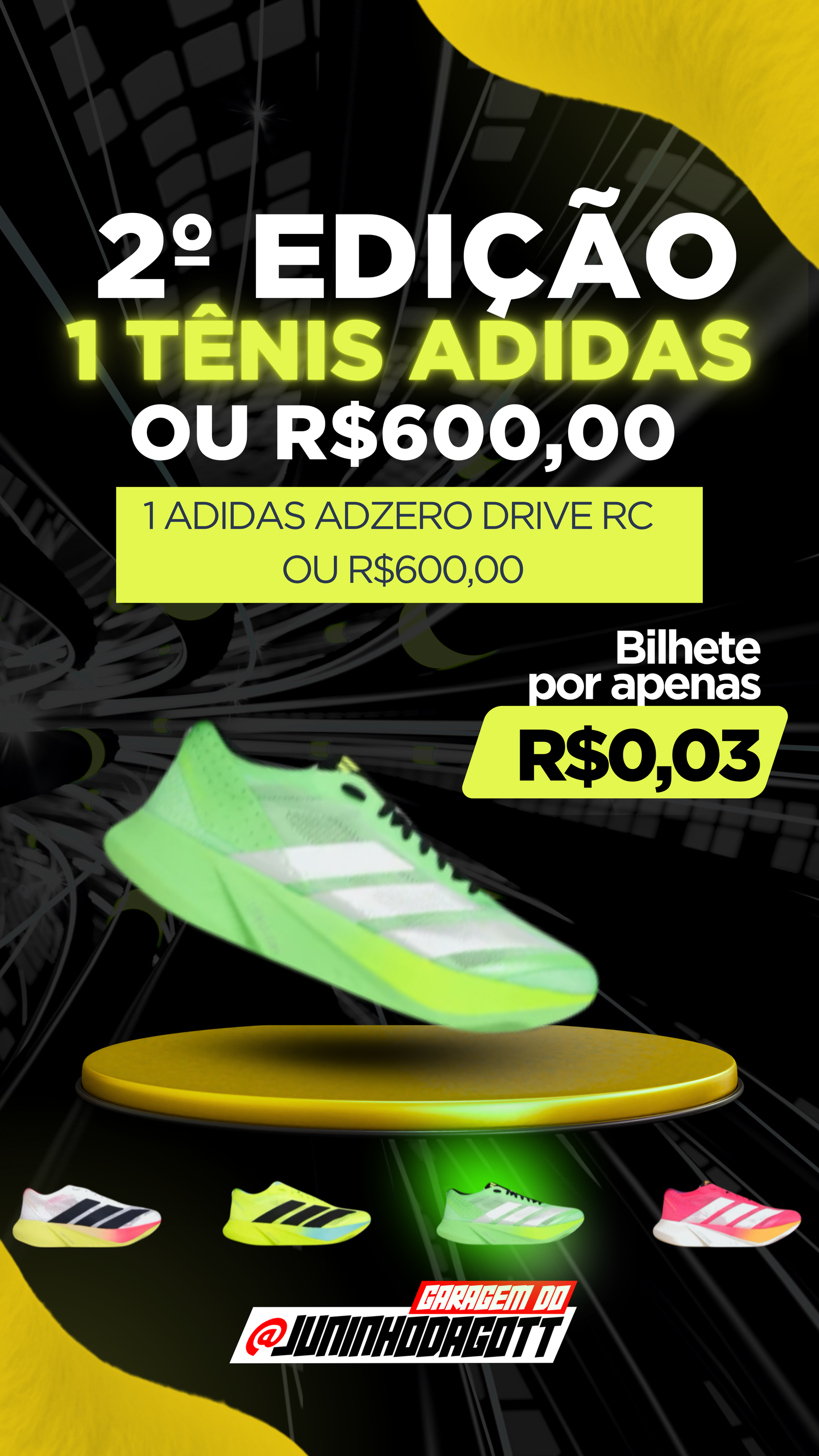 2º EDIÇÃO ADIDAS DRIVE RC OU R$ 600,00