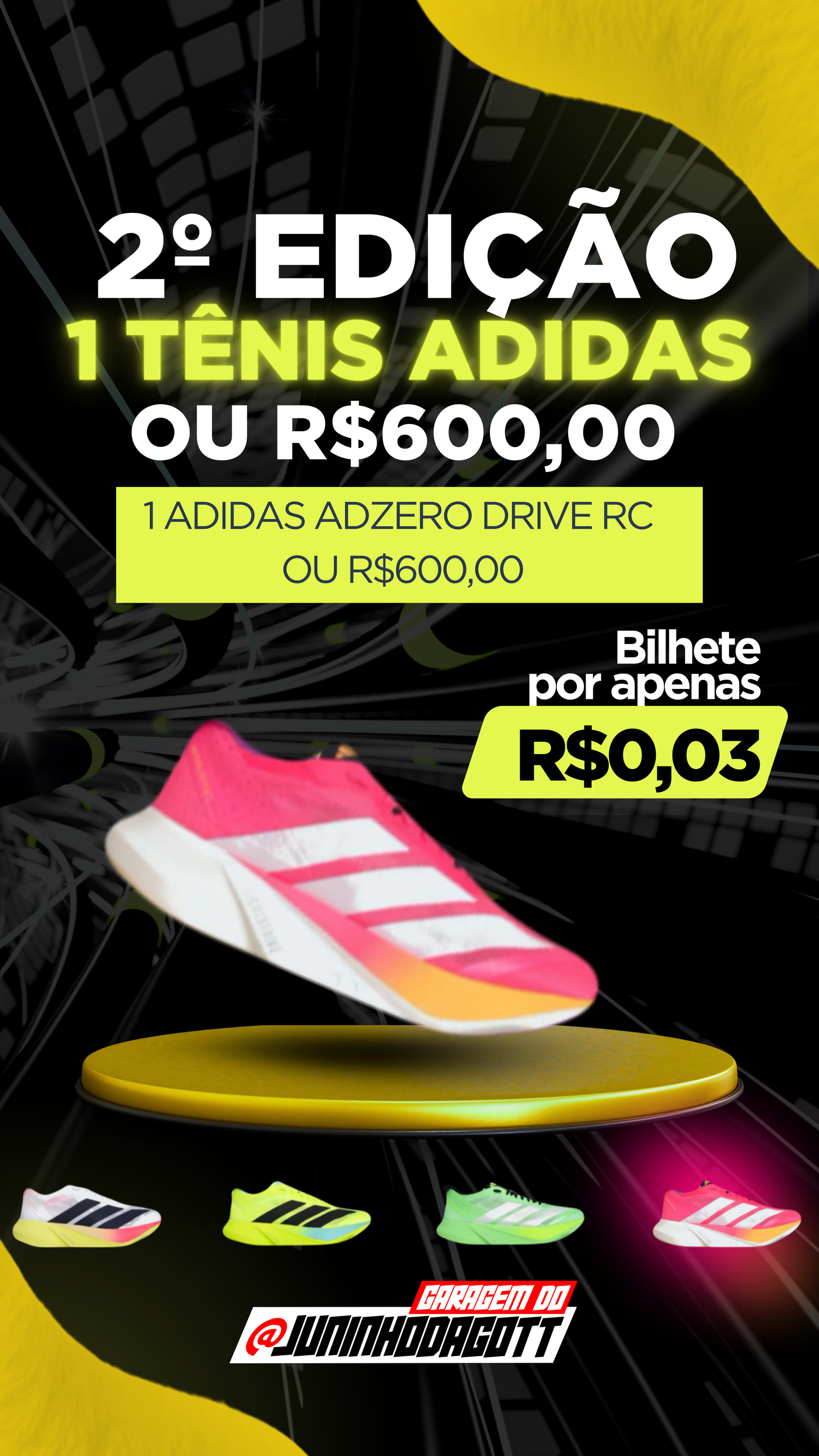2º EDIÇÃO ADIDAS DRIVE RC OU R$ 600,00