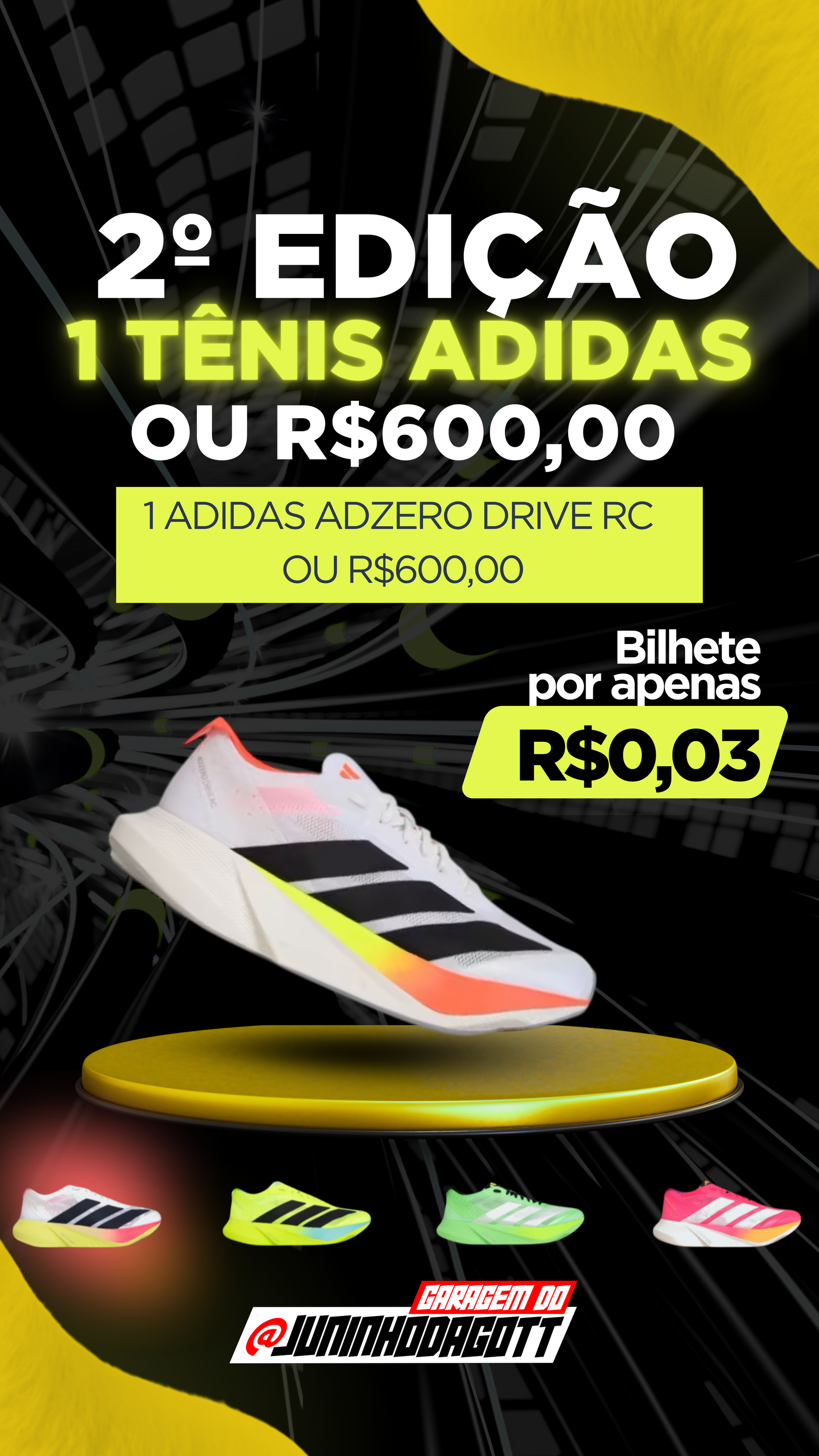 2º EDIÇÃO ADIDAS DRIVE RC OU R$ 600,00